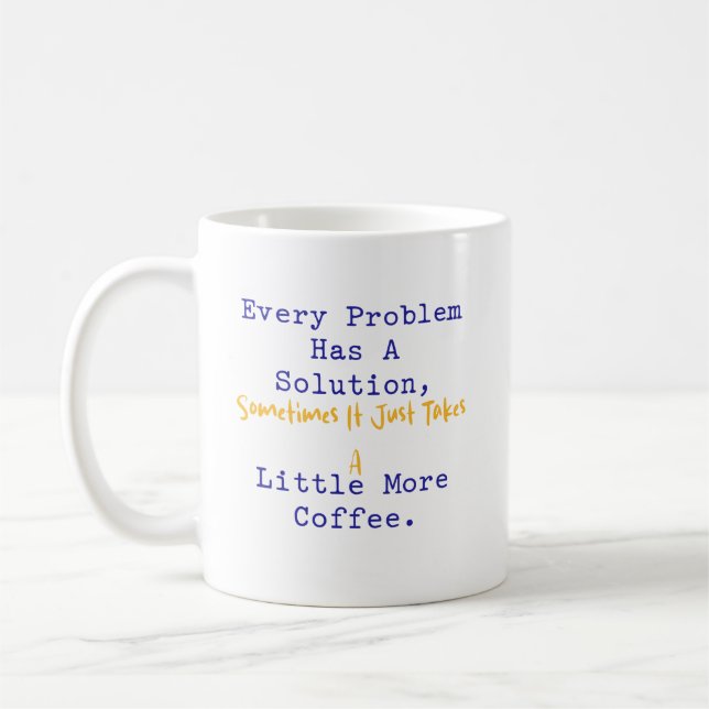 Caneca De Café Every Problem Has Solution More Coffee Math (Esquerda)