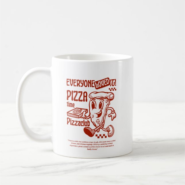 Caneca De Café Everyone Loved Pizza time :-)  (Esquerda)