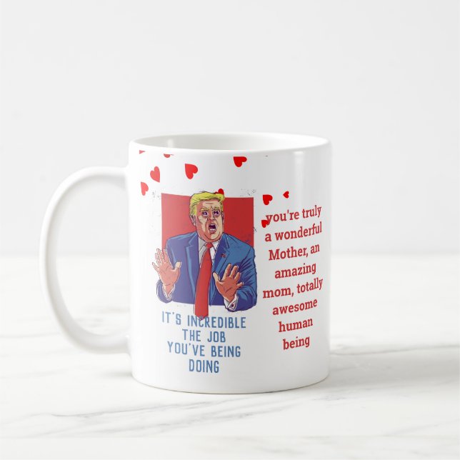 Caneca De Café Excelente MOM Funny TRUMP Cita Mães Personalizadas (Esquerda)