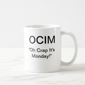 Caneca De Café Excremento de OCIM "oh é segunda-feira "