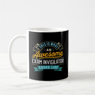 Caneca De Café Exercício de Trabalho Incrível do Exam Invigilator