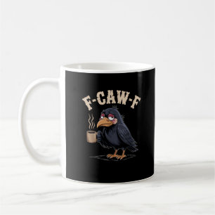 Caneca De Café F Caw F Café Corvo Gótico Corvo Engraçado Hallowee
