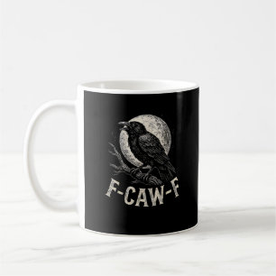 Caneca De Café F Caw F Crow Engraçado Humor Adulto Gráfico Novida