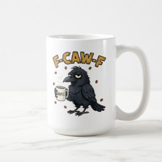 Caneca De Café F-CAW-F Crow Mug | Funny F Caw F Coffee Mug