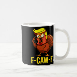 Caneca De Café F-caw-f Engraçado Trump Peru Dia de Ação de Graças