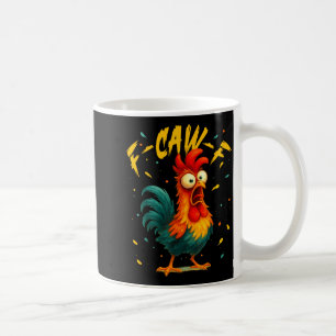 Caneca De Café F Caw F Galo Pássaro Engraçado Quem Acalma Galinha