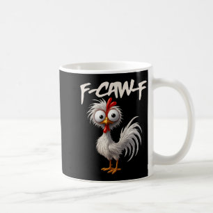 Caneca De Café F-caw-f Humor de Frango Engraçado F-caw-f Citação