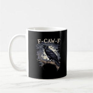 Caneca De Café F Caw F Pássaro Engraçado Corvo Design Criativo Ca