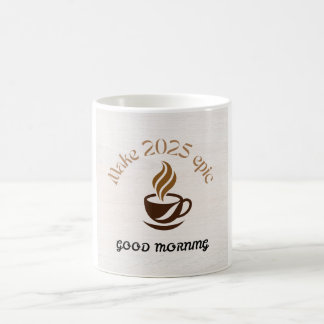 Caneca De Café Faça a 2025 Epic Bom Dia