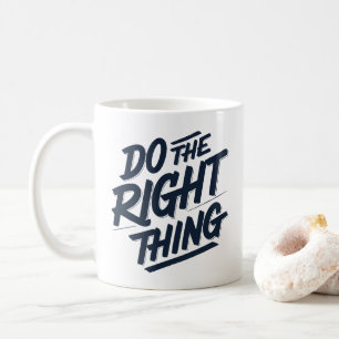 Caneca De Café Faça a coisa certa 1