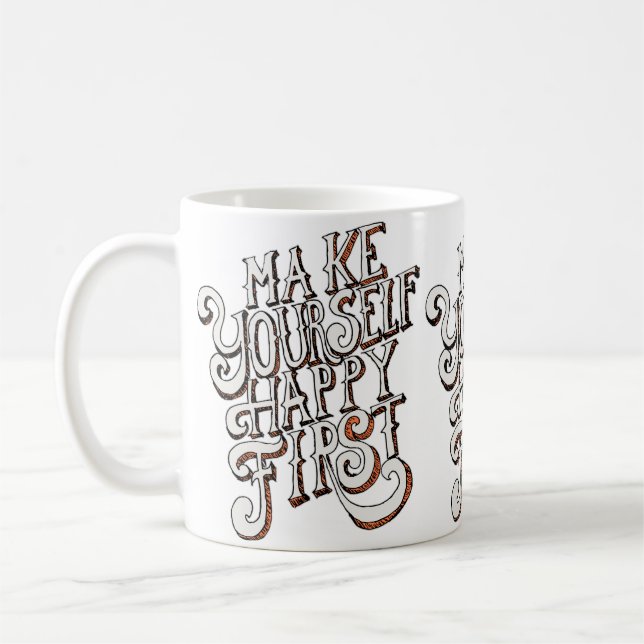 Caneca De Café Faça a Si Mesmo Feliz Primeiro (Esquerda)
