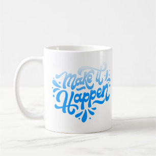 Caneca De Café faça acontecer