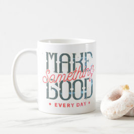 Caneca De Café Faça Algo Incrível Todos os Dias