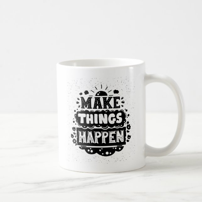Caneca De Café Faça coisas acontecer (Direita)