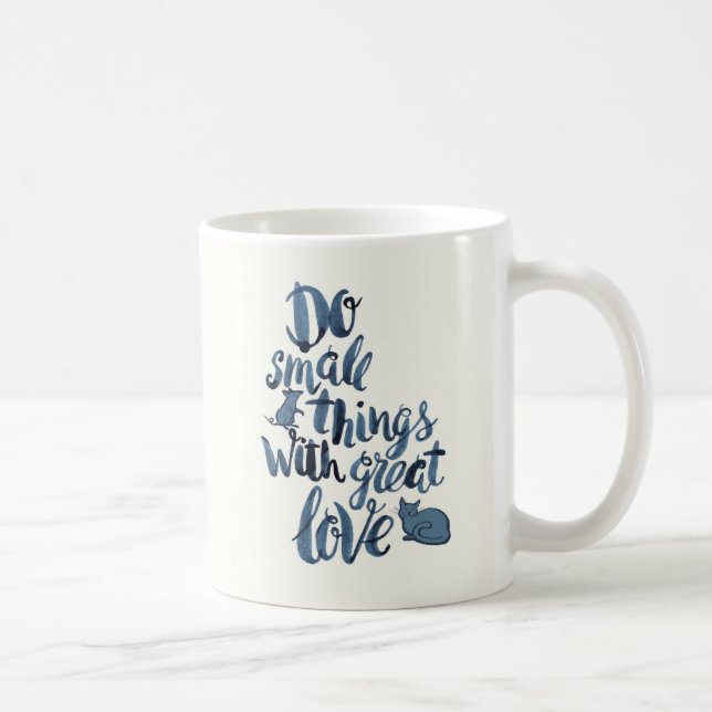 Caneca De Café Faça coisas pequenas com grande amor (Direita)