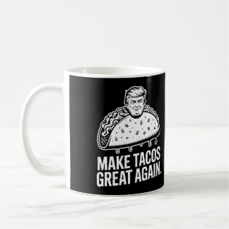 Caneca De Café Faça Excelente dos Tacos novamente - Trump Taco Pa
