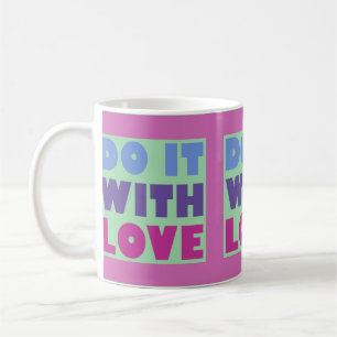 Caneca De Café Faça Isso Com A Mug De Enfileiramento De Amor