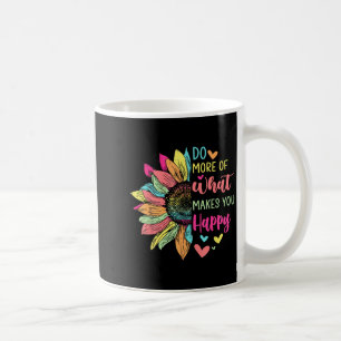Caneca De Café Faça Mais Do Que Faz Você Feliz Citação Positiva F