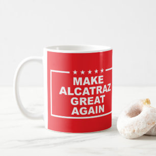 Caneca De Café Faça o Excelente Alcatraz novamente uma citação po
