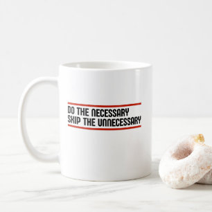 Caneca De Café Faça O Necessário Ignorar O Desnecessário