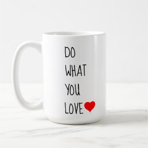 Caneca De Café Faça o que você ama de coração inspirador