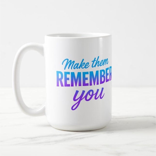 Caneca De Café Faça-Os Lembrar De Você (Esquerda)