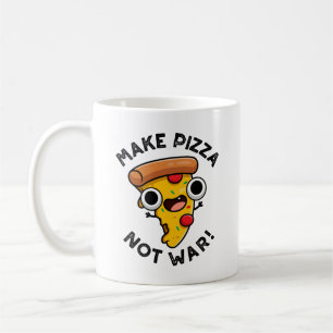 Caneca De Café Faça Pizza Não Guerra Piada Engraçada De Paz