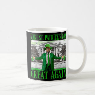 Caneca De Café Faça Ruas, Excelente Do Dia Dos Patricks, Mais Uma