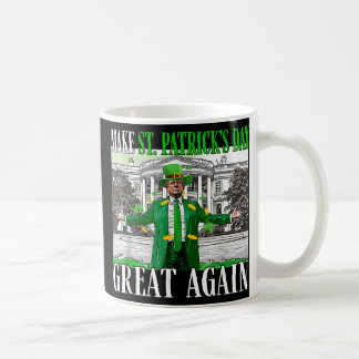 Caneca De Café Faça Ruas, Excelente Do Dia Dos Patricks, Mais Uma