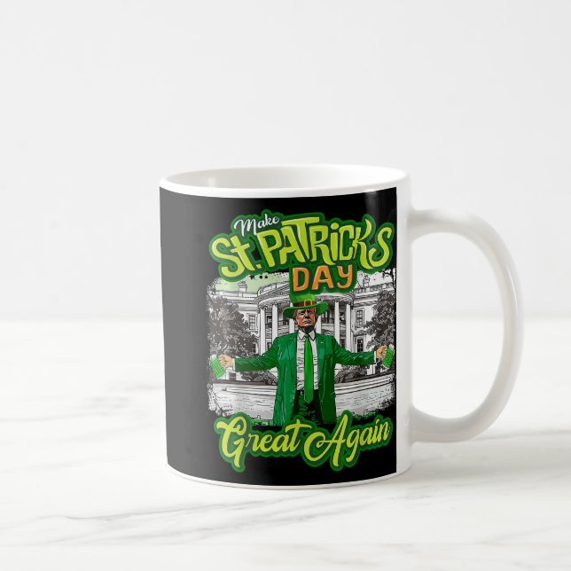 Caneca De Café Faça Ruas, Excelente Do Dia Dos Patricks, Mais Uma (Direita)