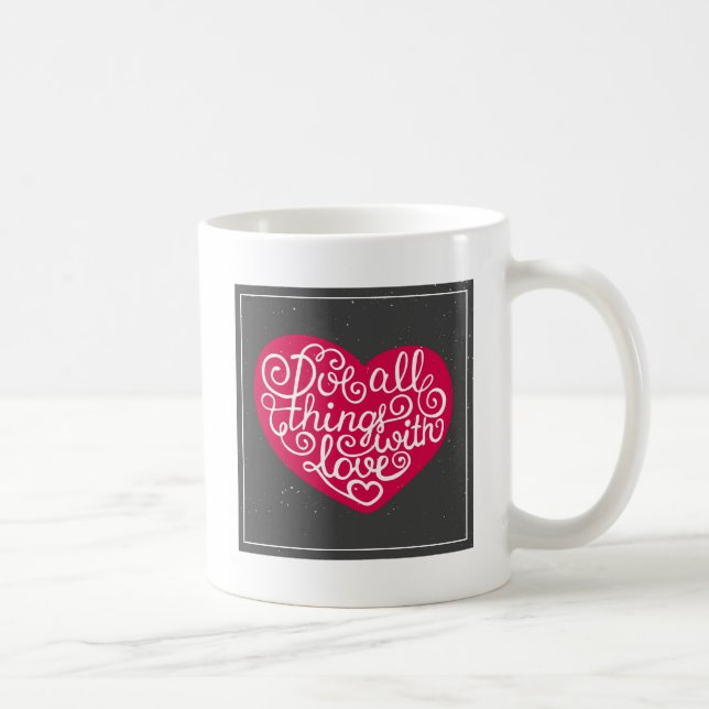 Caneca De Café Faça todas as coisas com vermelho do amor (Direita)
