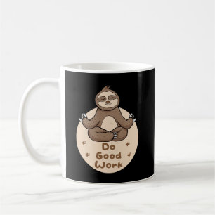 Caneca De Café Faça um bom trabalho Kawaii Funny Brown Sloth faze