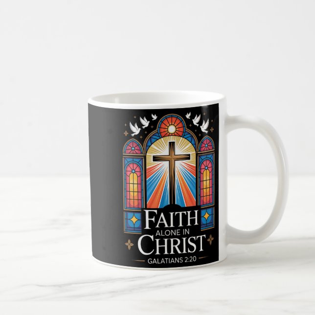 Caneca De Café Faith Alone In Christ Cross Galatians 2_20  (Direita)