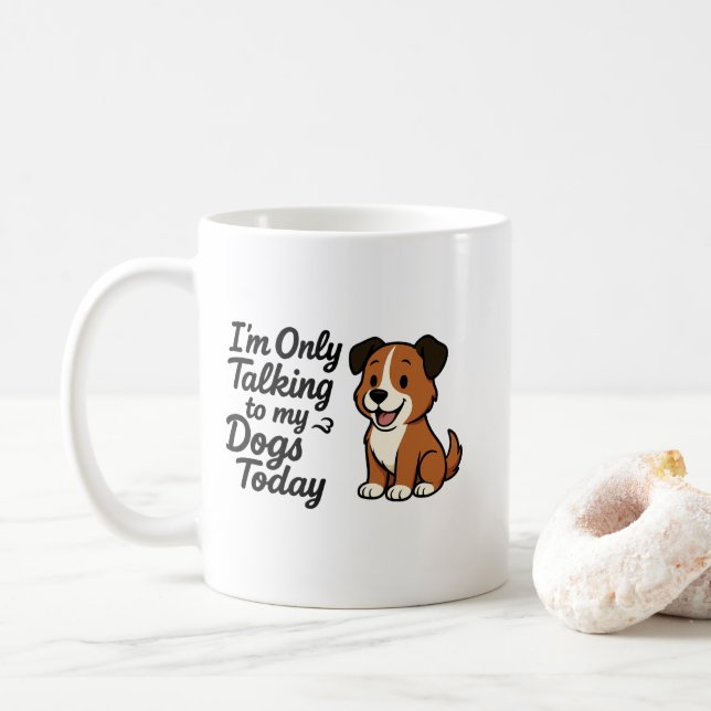 Caneca De Café Falando Com Meus Cachorros Hoje (Com Donut)