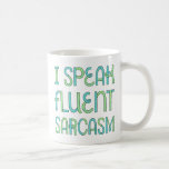 Caneca De Café Falo Fluent Sarcasm Mug<br><div class="desc">Eu Falo Fluent Sarcasm Mug. Que melhor maneira de mostrar seu talento especial no local de trabalho, ou em casa? Disponível em vários estilos e cores diferentes.</div>