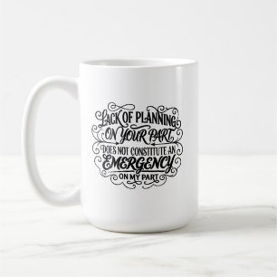 Caneca De Café Falta de planejamento dizendo divertido sarcástico