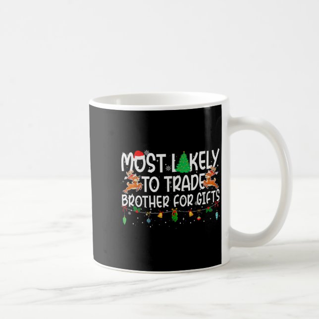 Caneca De Café Family Christmas Xmas Most Likely To Trade Brother (Direita)