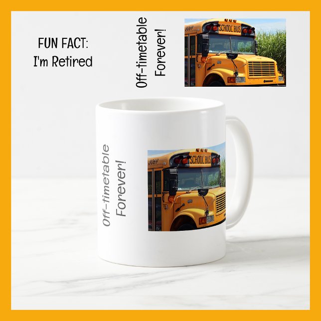 Caneca De Café Fato divertido Sou o motorista do ônibus escolar a (Fun Fact: I'm Retired | Funny Retirement Mug for a School Bus Driver | Cute, modern, elegant, simple)