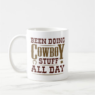 Caneca De Café Faz Coisas De Cowboy O Dia Todo