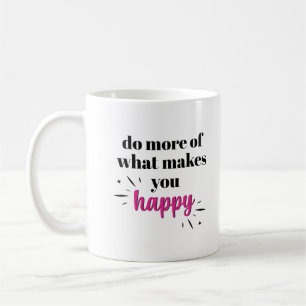 Caneca De Café Faz Você Feliz