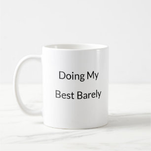 Caneca De Café Fazendo Minha Melhor Mug Mal Engraçada