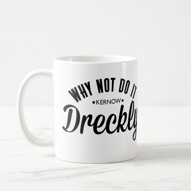 Caneca De Café Fazendo o Dreckly (Esquerda)
