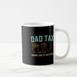 Caneca De Café Fazer de impostos com certeza que não é Pai Dia de