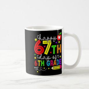 Caneca De Café Feliz 67º Dia Do Aluno Do Professor Do 6º Ano Seis