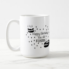 Caneca De Café Feliz Aniversário, Você Velho Fóssil