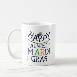 Caneca De Café Feliz Carnaval de quase Mardi Gras Funny