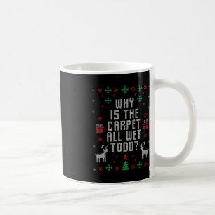 Caneca De Café Feliz Natal Porque é que o Tapete está molhado?