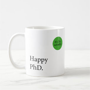 Caneca De Café Feliz Phd. É o Dr., na verdade, o crachá Happy Phd