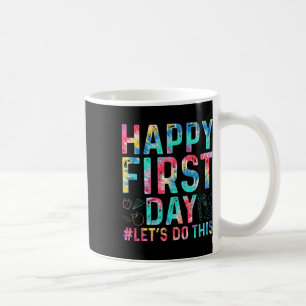 Caneca De Café Feliz Primeiro Dia Vamos Fazer Isso Bem-vindo Byck