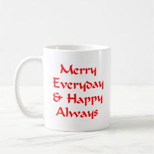 Caneca De Café Feliz todos os dias e feliz sempre